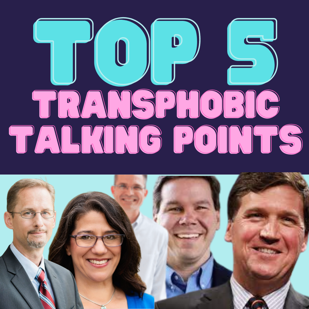 Responding to the Top 5 Transphobic Talking Points